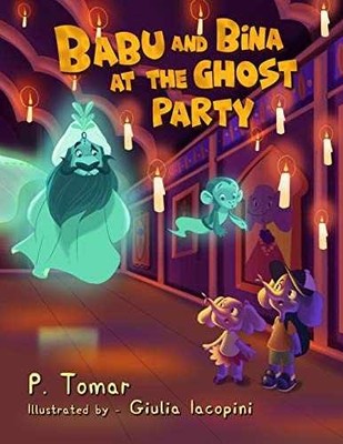 Babu and Bina at the Ghost Party! (Babu and - Paperback, by Tomar P - Very Good