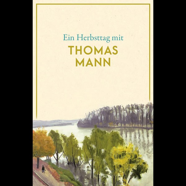 Ein Herbsttag Mit Thomas Mann: Eine Sammlung Der SchöNsten Gedichte, Geschi ...-image