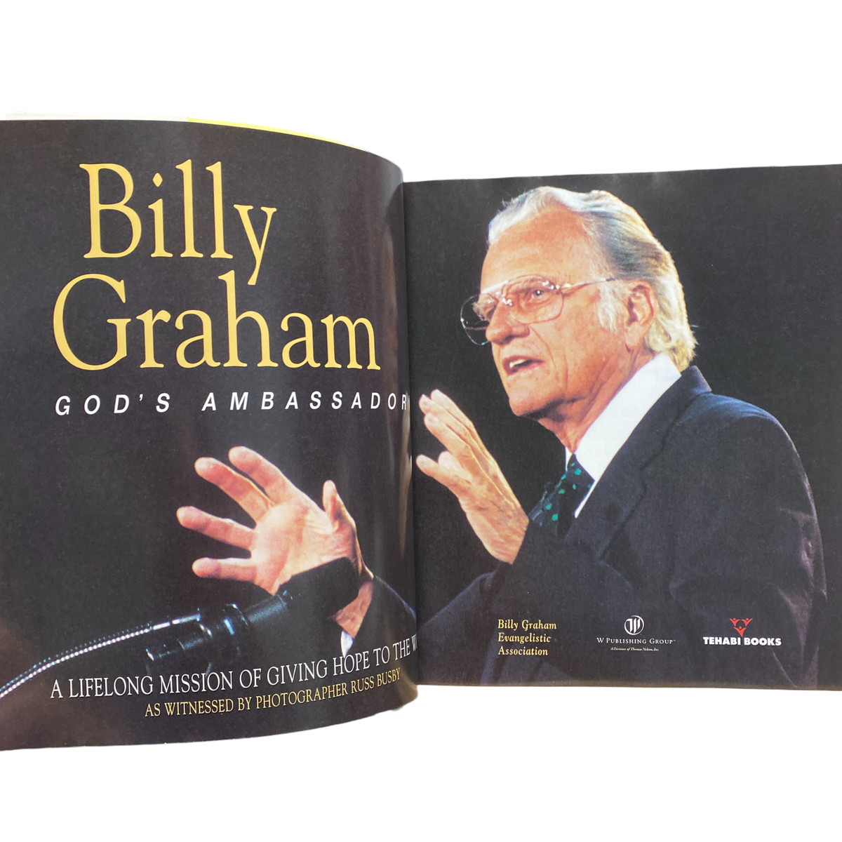 Billy Graham: God's Ambassador : A Lifelong Mission of Giving Hope