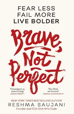 Reshma Saujani Brave, Not Perfect (Taschenbuch)