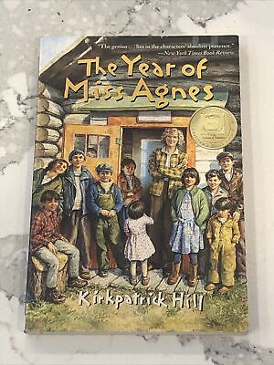 The Year of Miss Agnes by Kirkpatrick Hill The Year of Miss Agnes by Kirkpatrick Hill