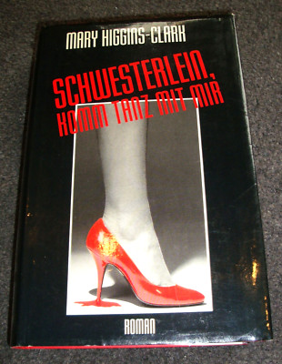 Mary Higgins Clark: Schwesterlein, komm tanz mit mir - THRILLER! Gebunden