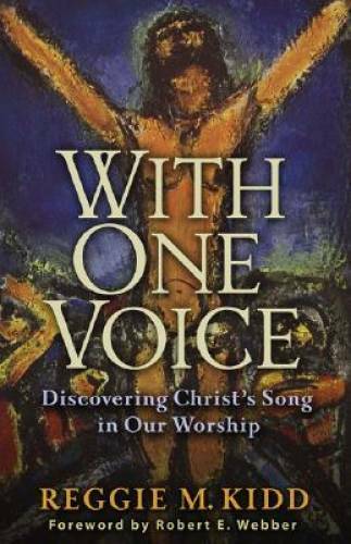 With One Voice Discovering Christs Song in Our Worship Paperback Good Condition