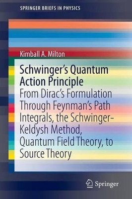 Schwinger's Quantum Action Principle: From Dirac's Formulation Through Feynman's