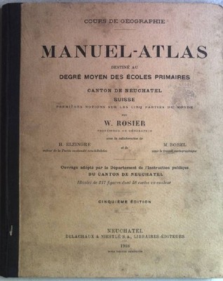Manuel-Atlas destine au Degre Moyen des Ecoles Primaires, Canton de Neuchatel Su