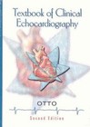 Textbook of Clinical Echocardiography by Catherine M. Otto and Alan S. Pearlman (1999, Hardcover, Revised)