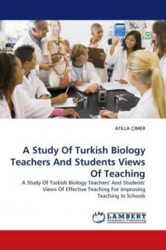 Thumbnail - A Study Of Turkish Biology Teachers And Students Views Of Teaching A