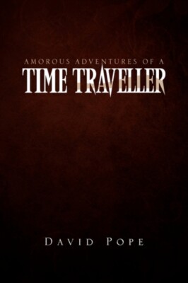 Pope - Amorous Adventures of a Time Traveller - New paperback or softb - X555z