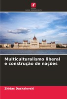 Zhidas Daskalovski | Multiculturalismo Liberal E ConstruçãO De NaçõEs | Buch