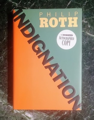 PHILIP ROTH -  INDIGNATION (1st/1st, HARDCOVER, $DJ)  - SIGNED - NEW!