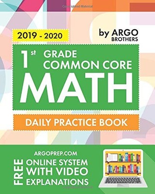 1ST GRADE COMMON CORE MATH: DAILY PRACTICE WORKBOOK | By Argo Brothers BRAND NEW