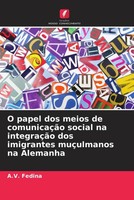 O Papel Dos Meios De ComunicaçãO Social Na IntegraçãO Dos Imigrantes...
