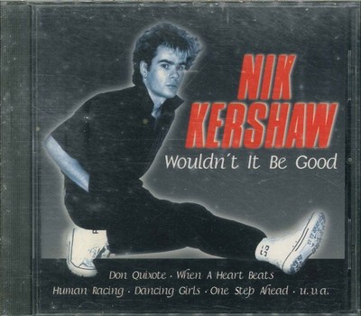 NIK KERSHAW ''Wouldn't It Be Good'' Best Of CD-Album
