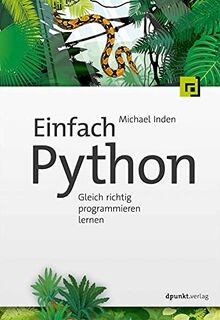 Einfach Python: Gleich richtig programmieren lernen... | Buch | Zustand sehr gut