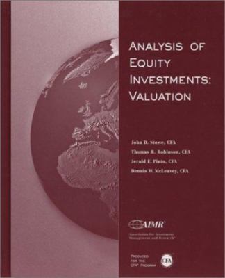 Analysis of Equity Investments : Valuation by Thomas R. Robinson, John D. Stowe,