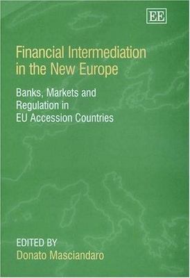 Financial Intermediation In The New Europe : Banks Markets And Regulation In ...