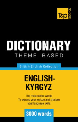 Theme-Based Dictionary British English-Kyrgyz - 3000 Wo - Paperback NEW Taranov,