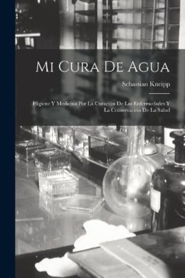 Sebastian Kneipp Mi Cura De Agua (Paperback) (UK IMPORT)
