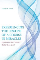 James R. Laws | Experiencing The Lessons Of A Course In Miracles | Taschenbuch