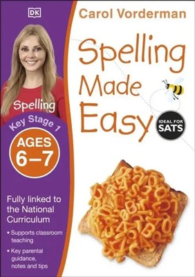 Spelling Made Easy, Ages 6-7 (Key Stage 1) | Carol Vorderman | Englisch | Buch