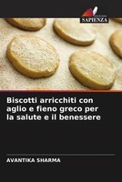 Avantika Sharma | Biscotti Arricchiti Con Aglio E Fieno Greco Per La Salute E...