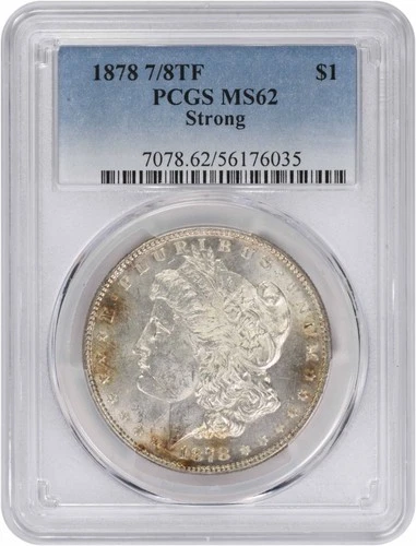 1878 Morgan Silver Dollar 7/8TF Strong MS62 PCGS