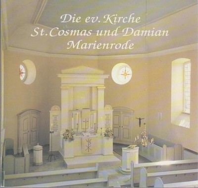 Die ev. Kirche St. Cosmas und Damian Marienrode. Kunze, Friedrich: