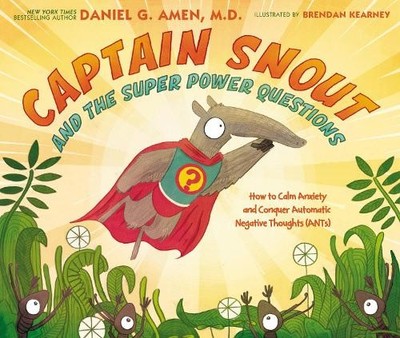 Dr. Daniel Amen Captain Snout and the Super Power Questions (Gebundene Ausgabe)