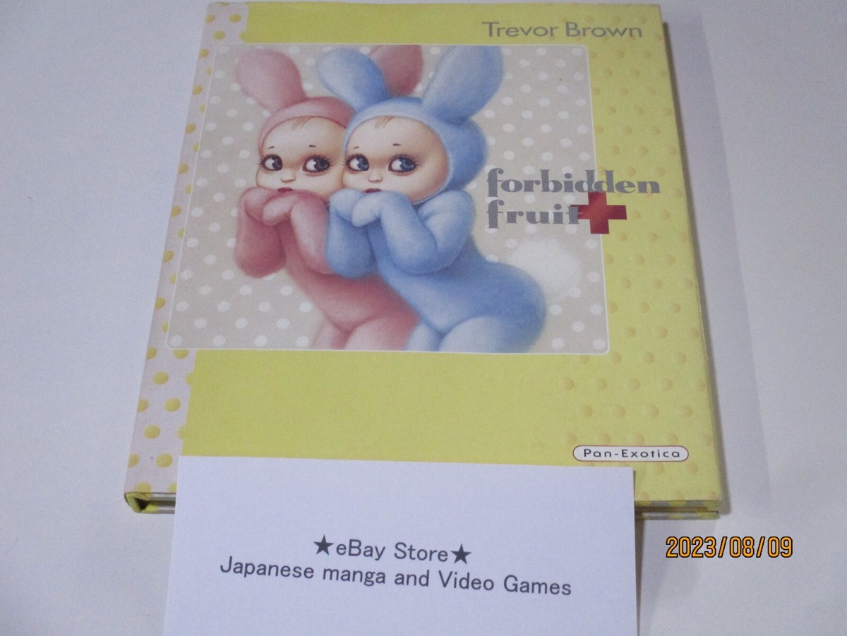 トレヴァー・ブラウン「Forbidden fruit（Pan-Exotica)」 Trevor Brown Art Book FORBIDDEN FRUIT JAPANESE 2001 | eBay