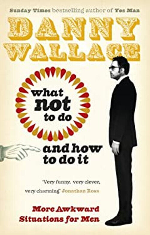 What Not Pour Do Et How To Do It Livre de Poche Danny Wallace