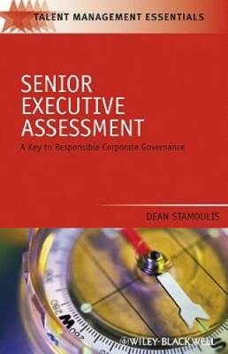 Senior Executive Assessment: A Key to Responsible Corporate Governance - GOOD