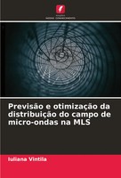 PrevisãO E OtimizaçãO Da DistribuiçãO Do Campo De Micro-Ondas Na MLS Vintila