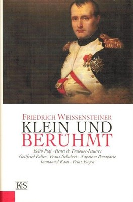 Klein und berühmt : Edith Piaf, Henri de Toulouse-Lautrec, Gottfried Keller, Fra
