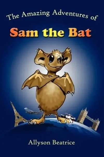 Allyson Beatrice | The Amazing Adventures Of Sam The Bat | Taschenbuch (2010)-image