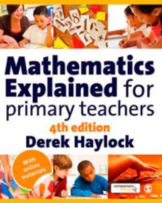 Mathematics Explained for Primary Teachers,Derek Haylock- 9781848601970