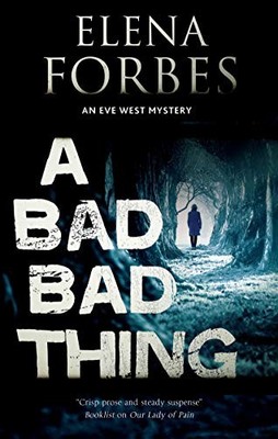 A Bad, Bad Thing (An Eve West Mystery) by Forbes, Elena Book The Fast Free