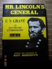 MR. LINCOLN'S GENERAL, U.S. GRANT: AN ILLUSTRATED By Ulysses S. Grant & NEW