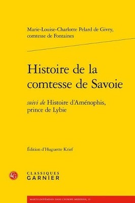 Histoire de la Comtesse de Savoie: Suivi de Histoire d'Amenophis, Prince de Lybi