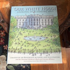 Our White House : Looking in, Looking Out by N.C.B.L.A. (2008, Hardcover)