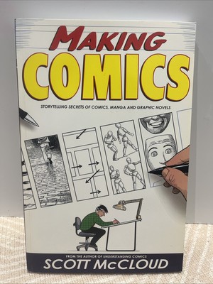 Comics machen: Geschichtenerzählen Geheimnisse von Comics, Manga und Graphic Novels von Scott