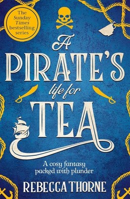 A Pirate's Life for Tea | Rebecca Thorne | englisch