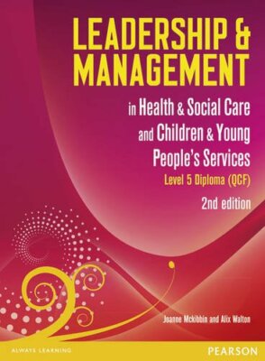 Leadership and Management in Health and Social Care: Nvq (Leader