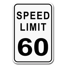Speed Limit 60 - 12" x 18" Aluminum Road / Street / Traffic Sign