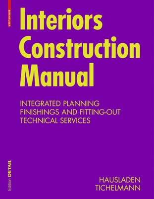 Interiors Construction Manual | Gerhard Hausladen (u. a.) | Englisch | Buch