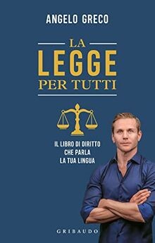 La legge per tutti. Il libro di diritto che parla l... | Buch | Zustand sehr gut