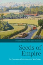 Seeds of Empire : The Environmental Transformation of New Zealand, Paperback ...