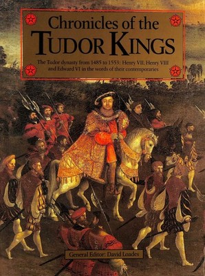 Chronicles of the Tudor Kings: The Tudor Dynasty Buch Colour Library Direct Ltd