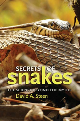 Secrets of Snakes - Paperback NEW Steen, David A  30/10/2019