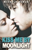Michelle Zurlo | Kiss Me By Moonlight | Taschenbuch | Englisch (2014)