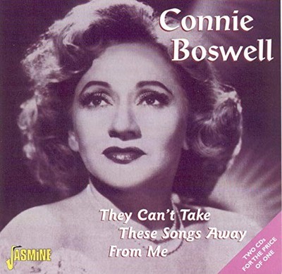 Connee Boswell - They Can't Take These Songs Away fr... - Connee Boswell CD B8VG
